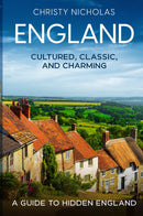 England: Cultured, Classic, and Charming
