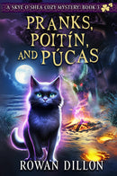 Pranks, Poitín, and Púcas
