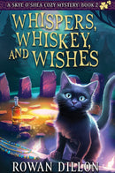 Whispers, Whiskey, and Wishes