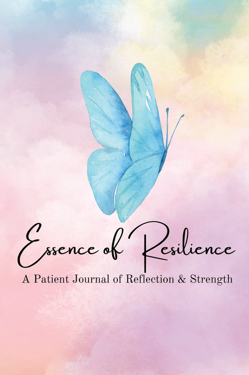 Essence of Resilience: A Patient Journal of Reflection & Strength