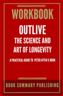 "Workbook for "Outlive: The Art and Science of Longevity""