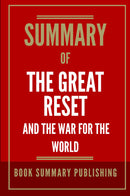 "Summary of "The Great Reset and the War for the World""