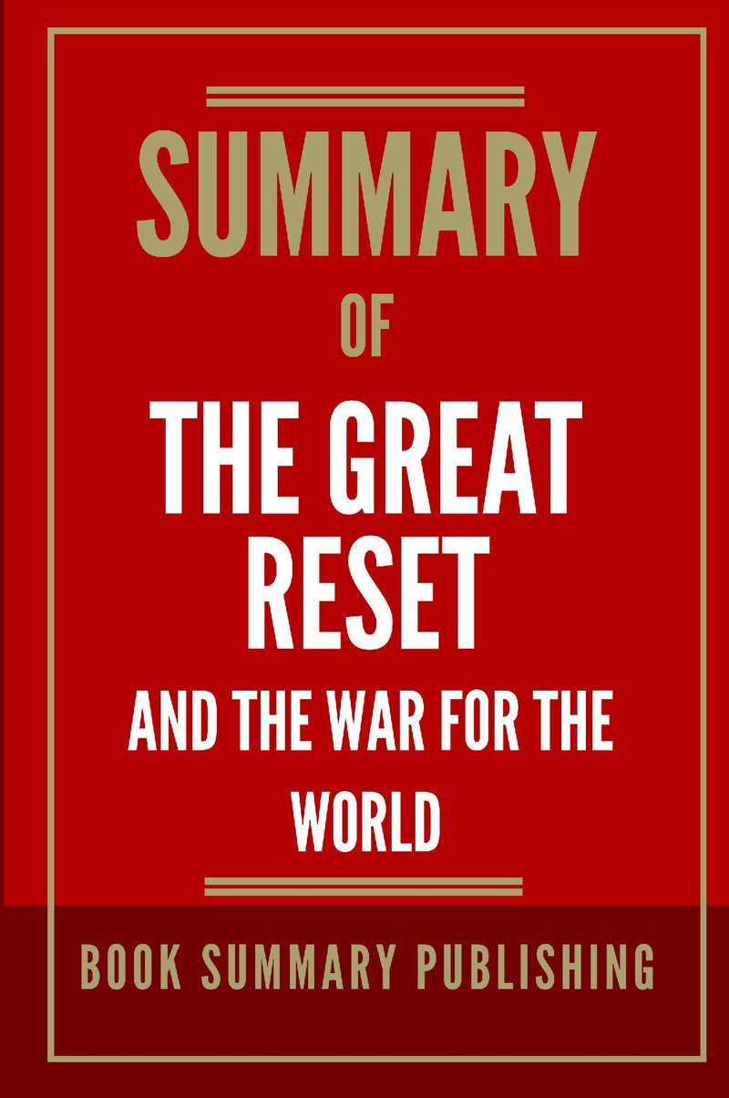 "Summary of "The Great Reset and the War for the World""