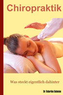 Chiropraktik - Was Steckt Eigentlich Dahinter?	