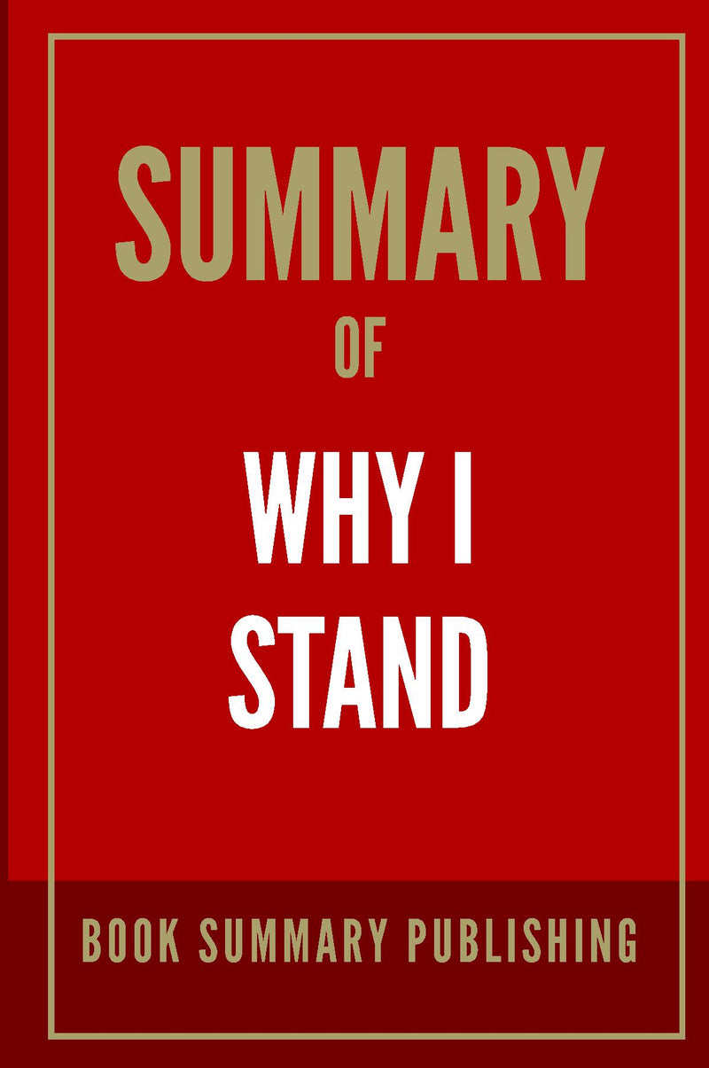 Summary of Why I Stand