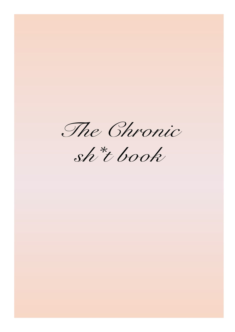 The Chronic Sh*t Book