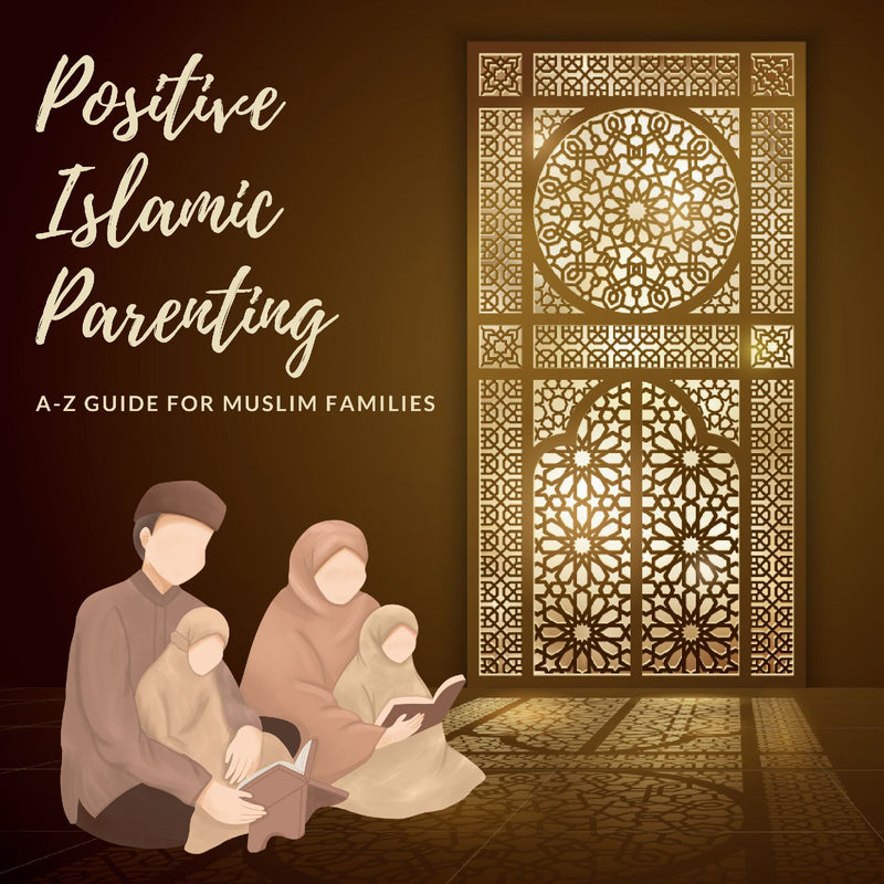 Positive Islamic Parenting