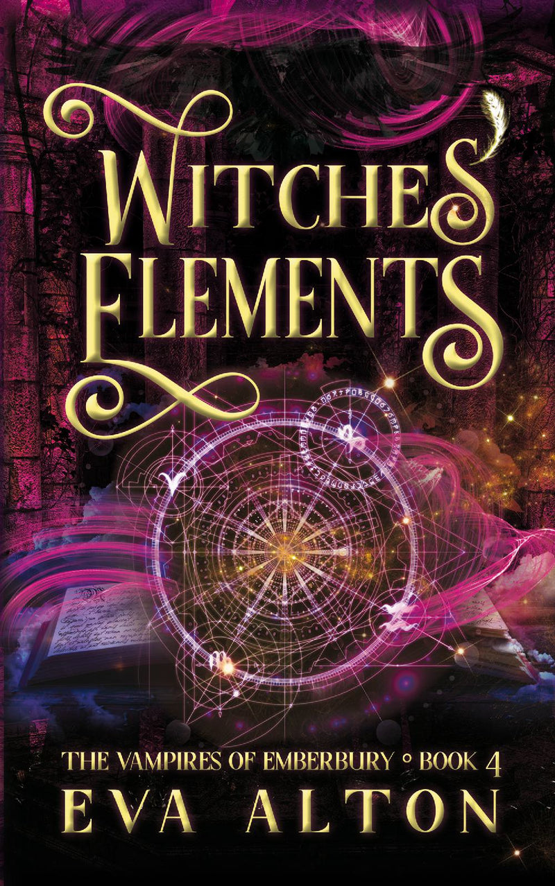 Witches' Elements - A Paranormal Romance and Women's Fiction Vampire Novel (The Vampires of Emberbury Book 4)