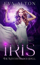 Iris – The Witch's Blood Spell - Romantic Paranormal Vampire Suspense (Witches of Ibiza Book 1)