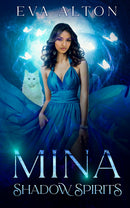 Mina – Shadow Spirits - Urban Fantasy Romance with Witches, Vampires, and Fae (Witches of Ibiza Book 3)