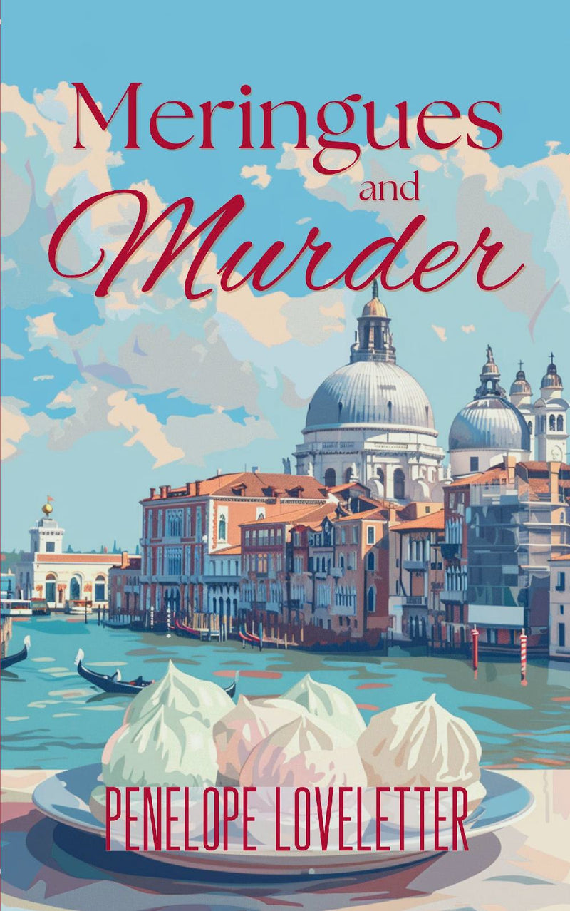 Meringues and Murder: A Cozy Mystery in Venice (Whispering Pines Cozy Mysteries Book 5)