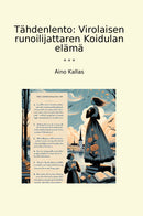 Tähdenlento: Virolaisen runoilijattaren Koidulan elämä
