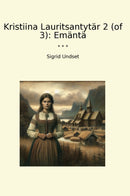 Kristiina Lauritsantytär 2 (of 3): Emäntä