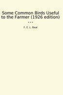 Some Common Birds Useful to the Farmer (1926 edition)