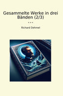 Gesammelte Werke in drei Bänden (2/3)