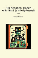 Hra Kenonen: Hänen elämänsä ja mielipiteensä