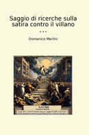 Saggio di ricerche sulla satira contro il villano