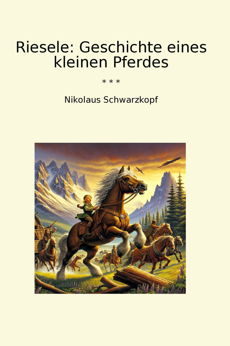 Riesele: Geschichte eines kleinen Pferdes