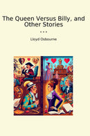 The Queen Versus Billy, and Other Stories