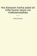 Hra Kenosen harha-askel eli mitä huono seura voi matkaansaattaa