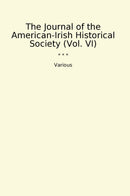The Journal of the American-Irish Historical Society (Vol. VI)
