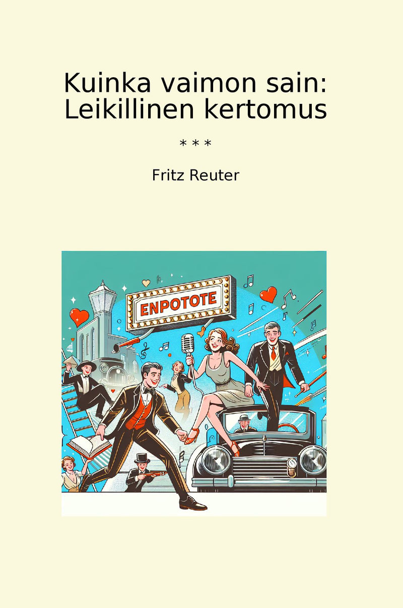 Kuinka vaimon sain: Leikillinen kertomus