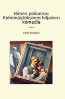Hänen poikansa: Kolminäytöksinen hiljainen komedia