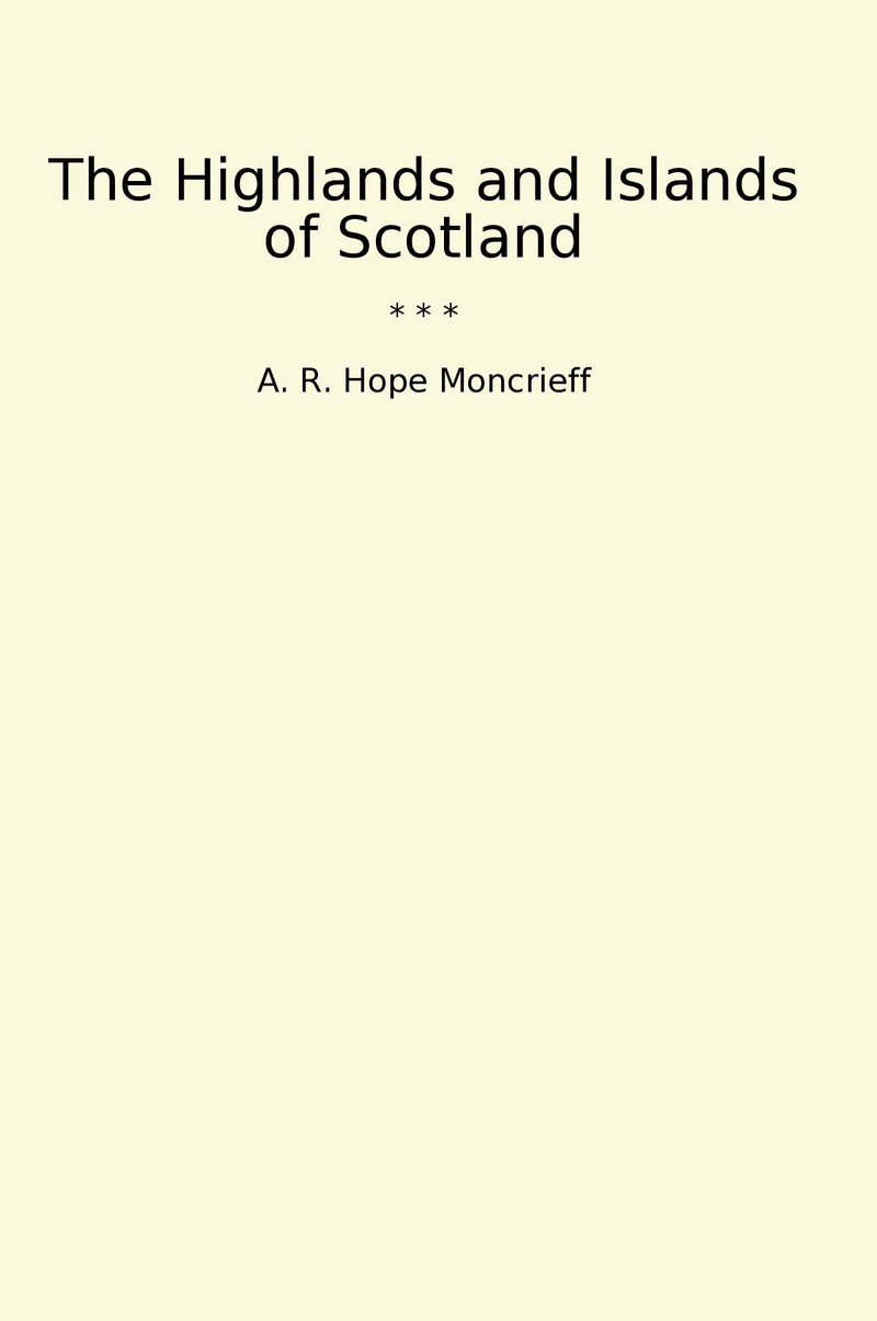 The Highlands and Islands of Scotland