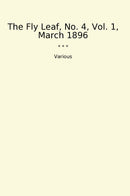 The Fly Leaf, No. 4, Vol. 1, March 1896