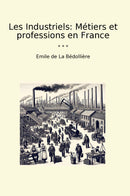 Les Industriels: Métiers et professions en France