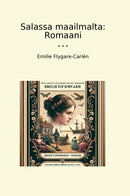 Salassa maailmalta: Romaani