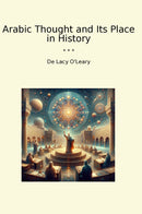 Arabic Thought and Its Place in History