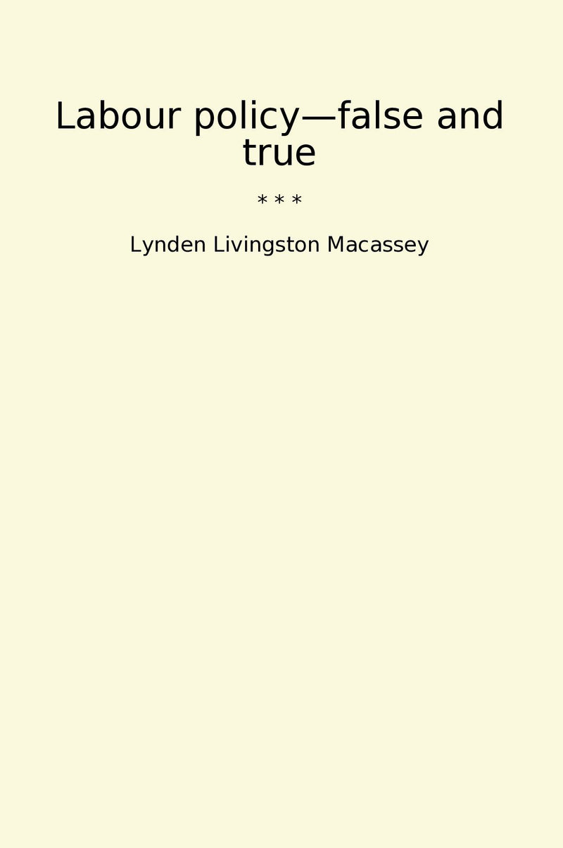 Labour policy—false and true