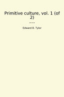 Primitive culture, vol. 1 (of 2)