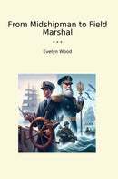 From Midshipman to Field Marshal