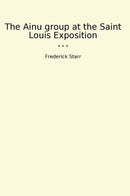 The Ainu group at the Saint Louis Exposition