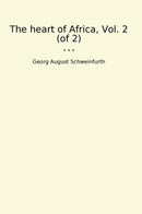 The heart of Africa, Vol. 2 (of 2)
