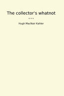 The collector's whatnot