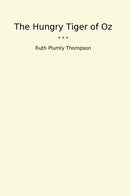 The Hungry Tiger of Oz