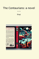 The Centaurians: a novel