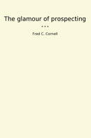 The glamour of prospecting