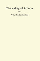 The valley of Arcana