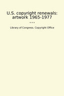 U.S. copyright renewals: artwork 1965-1977