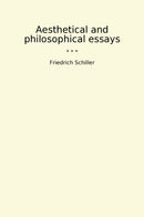 Aesthetical and philosophical essays