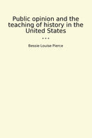 Public opinion and the teaching of history in the United States