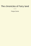 The chronicles of Fairy land