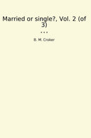 Married or single?, Vol. 2 (of 3)