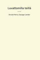 Luvattomilla teillä