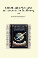 Komet und Erde: Eine astronomische Erzählung