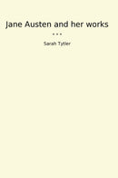 Jane Austen and her works